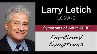 Symptoms of Adult ADHD - Emotional Symptoms 3/3