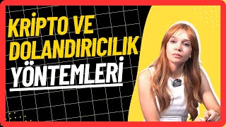 Kriptoloji B3 | Kripto Para Dolandırıcılık Yöntemleri @kriptohukukcu