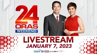 24 Oras Weekend Livestream: January 7, 2023 - Replay