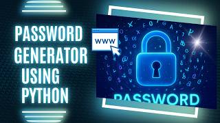 Building a Secure Password Generator in Python Programming Internship – Task 1