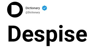 Despise Meaning In English