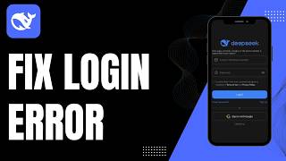 How To Fix Deepseek Login Error