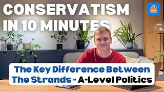 Conservatism Explained In 10 Minutes | Edexcel A-Level Politics