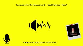 Temporary Traffic Management Best Practice Part 1