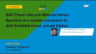 SAP CLM Webcast Series: Specifics of a system conversion to SAP S/4HANA Cloud, private Edition