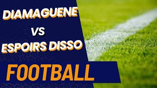 🔴 Live - 1 ère Mi-Temps DIAMAGUENE VS ESPOIRS DISSO - Zone 1B Tamba