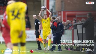 22/23 HIGHLIGHTS | Cheltenham Town 0-0 Burton Albion