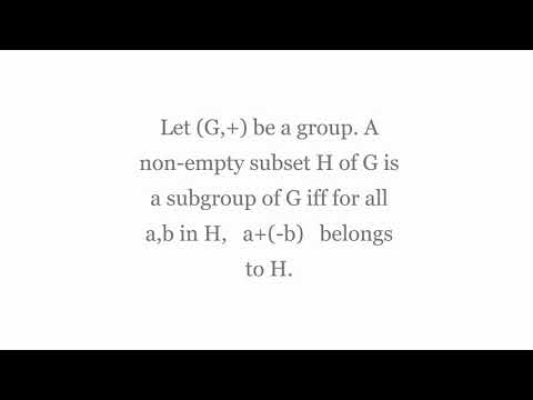 A Non-empty Subset H Of (G, +) Is Subgroup Iff For All A, B In H, A+(-b ...