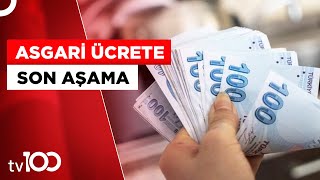 ASGARİ ÜCRETTE KRİTİK TOPLANTI | TV100 HABER