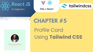#5 - Create a Profile Card Using React JS & Tailwind CSS | React for Beginners