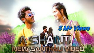 A SHANTI Full  Video  New  Santhali Ashok Tudu & Nisha