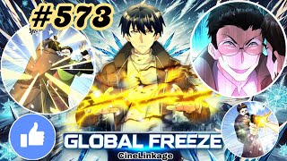 Global Freeze: World Froze | Return in Past | EP 573 | Manhwa Explained in Hindi