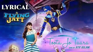 Toota Jo Kabhi Tara Lyrics - Tiger Shroff , Jacqueline | Atif Aslam, Sumedha K | Sachin Jigar