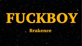 Download Lagu Brakence fuckboy We Are Lyrics... MP3 Gratis