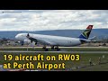 19 aircraft arrive & depart RW03 at Perth Airport.