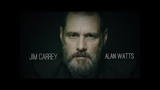 Thought provoking video - Jim Carrey | Alan Watts