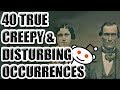 40+ True Creepy & Disturbing Occurrences [ASKREDDIT]