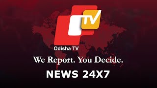 🔴OTV Live 24x7 | Odisha Latest News Live | Monsoon Updates Live | National News In Odia | Odisha TV