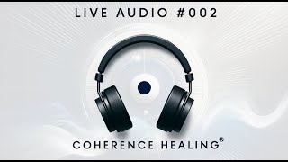 Emotional Releasing 002 - Coherence Healing