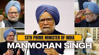 Dr. Manmohan Singh 13th Prime Minister of India | Member of Rajya Sabha