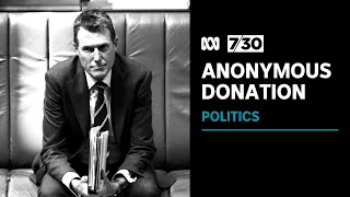 Morrison Government votes against referring anonymous donations to Privileges Committee | 7.30