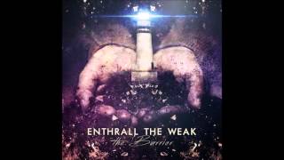 Enthrall The Weak  - The Barrier