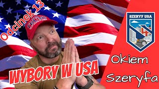 Okiem Szeryfa #13 - wybory w USA