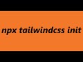 Tailwind CSS   