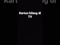 inilah kartun hilang di TV