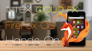 Intex Cloud FX Running Firefox OS Unboxing \u0026 Hands On Review - Cheapest Smartphone priced at 30$.