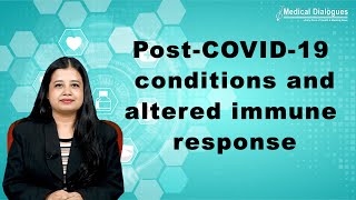 Post-COVID-19 conditions alter a person’s immune response: Study