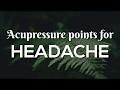 Acupressure points for Headache | Dr.S.Revathi's Vlog