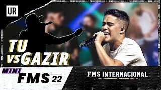 TU VS GAZIR | MINI FORMATO FMS | ENTRENA TU FREESTYLE | 2022 |