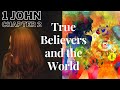 1 John - Chapter 2  - Part 1 - Believers and the World - Messiah the Righteous One