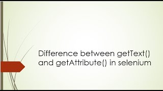 Difference between gettext and getattribute in selenium | Interview Question | #java