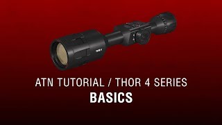 Basic Functions of ATN ThOR 4 - ATN How To Guide