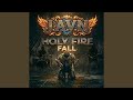 HOLY FIRE FALL