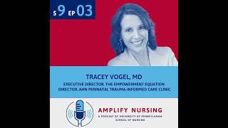 Amplify Nursing Season 9: Episode 03: Tracey Vogel