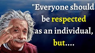 Everyone Should be respected as an individual but... Albert Einstein _ Quotes that Matters