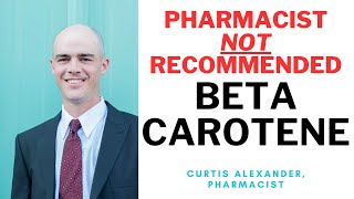 Beta-Carotene Supplements [Not Recommended] - Here's Why