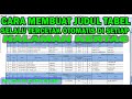 Cara Membuat Judul Tabel Excel Selalu Tercetak di Tiap Halaman pada Saat Print, Mudah Dipahami