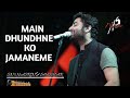 Main Dhoondne Ko Zamaane Mein Lyrics /Heartless Arijit Singh /Arafat Gaurav/ Adhyayan Arianal||NS