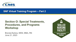 SNF Section O: Special Treatments, Procedures, and Programs Coding Workshop