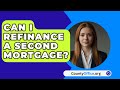 Can I Refinance a Second Mortgage? - CountyOffice.org