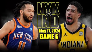 New York Knicks vs Indiana Pacers  Game 6 Highlights - May 17, 2024 | 2024 NBA P