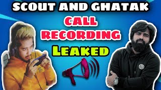 SCOUT AND GHATAK CALL RECORDING LEAK !! Abusing someone🤨