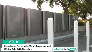 Bloom Energy ($BE) Demonstrates World's Largest and Most Efficient Solid Oxide Electrolyzer