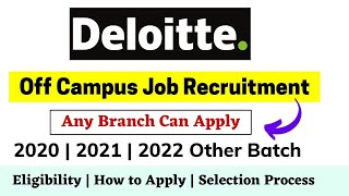 Deloitte Recruitment 2022 | 2021 | 2020 Batch | deloitte off campus 2022 | Deloitte analyst hiring