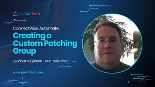 ConnectWise Automate: Creating a Custom Patching Group