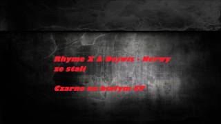 Rhyme X \u0026 Dejwis - Nerwy ze stali (prod . 88BeatsProduction)